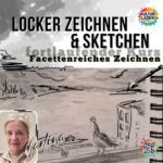 Locker Zeichnen und Sketchen